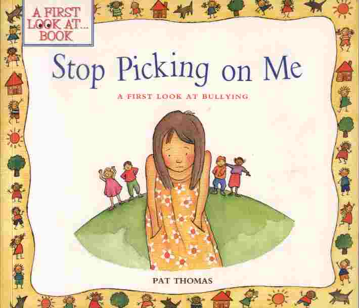 Image for Stop Picking on Me -- A First Look at Bullying