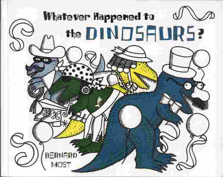 Image for Whatever Happened to the Dinosaurs?