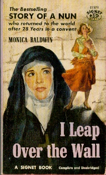 Image for I Leap over the Wall  - Contrasts and Impressions after Twenty-Eight Years in a Convent