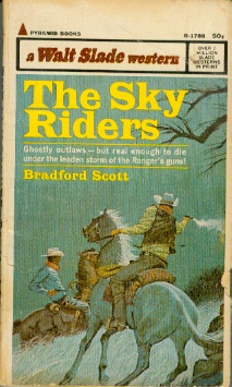 Image for The Sky Riders - Ghostly outlaws - but real enough to die under the leaden storm of the Ranger's guns!