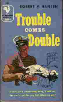 Trouble Comes Double Image for Trouble Comes Double