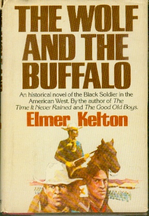 The Wolf and the Buffalo An historical novel of the Black Soldier in the American West Image for The Wolf and the Buffalo An historical novel of the Black Soldier in the American West
