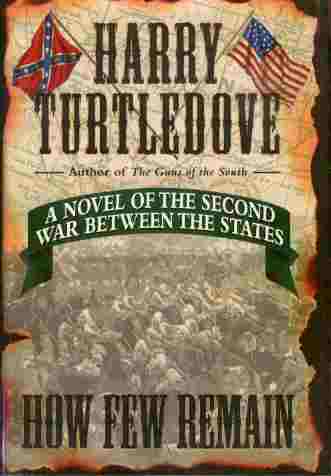 Image for How Few Remain - A Novel of the Second War Between the States