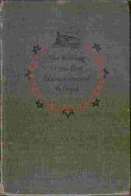 The Building of the First Transcontinental Railroad Image for The Building of the First Transcontinental Railroad