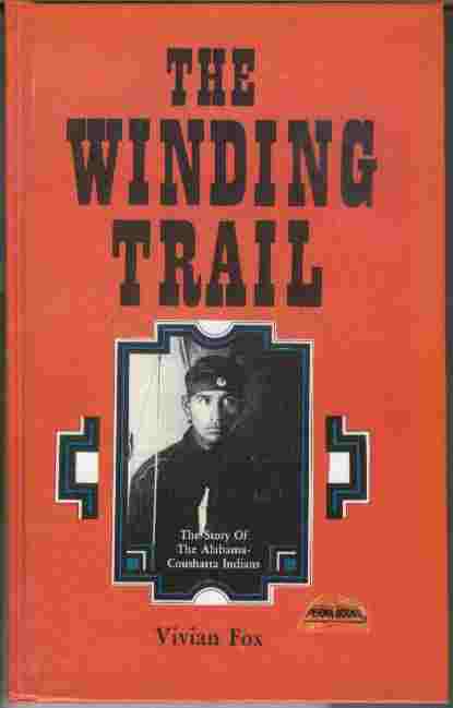 Image for The Winding Trail - The Story of the Alabama-Coushatta Indians