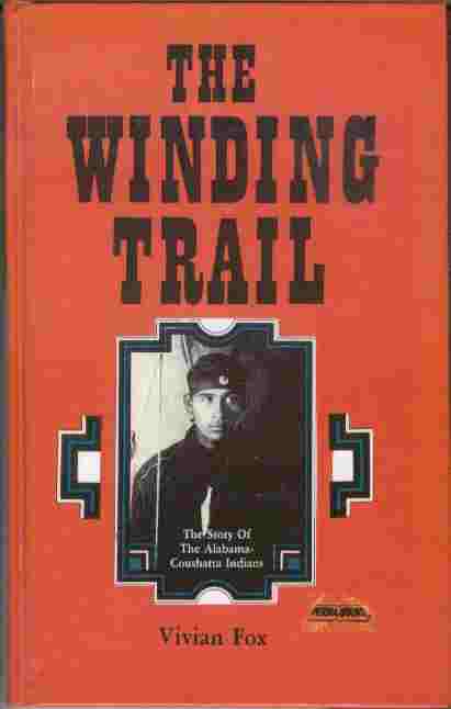 Image for The Winding Trail - The Story of the Alabama-Coushatta Indians