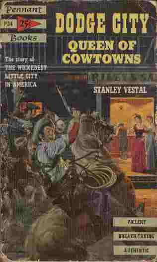Dodge City - Queen of Cowtowns The Story of - The Wickedest Little City in America Image for Dodge City - Queen of Cowtowns The Story of - The Wickedest Little City in America