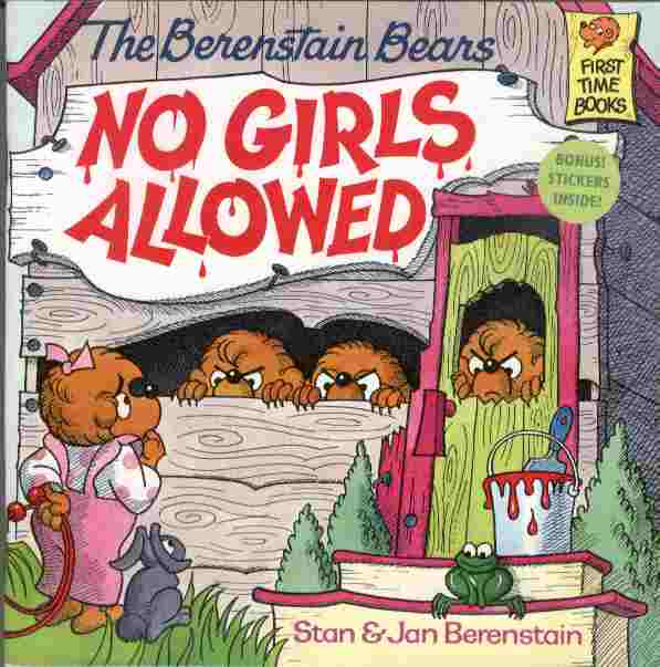 The Berenstain Bears No Girls Allowed by Stan Berenstain The Berenstain Bears No Girls Allowed by Stan Berenstain
