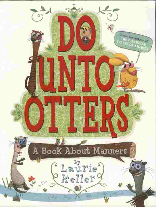 Do Unto Otters -- A Book About Manners Image for Do Unto Otters -- A Book About Manners