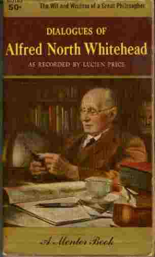 Image for Dialogues of Alfred North Whitehead  - The Wit and Wisdom of a Great Philosopher