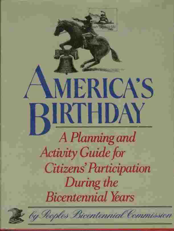 Image for America's Birthday  - A Planning and Activity Guide for Citizen's Participation During the Bicentennial Years