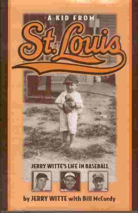 Image for A Kid from St. Louis  - Jerry Witte's Life in Baseball