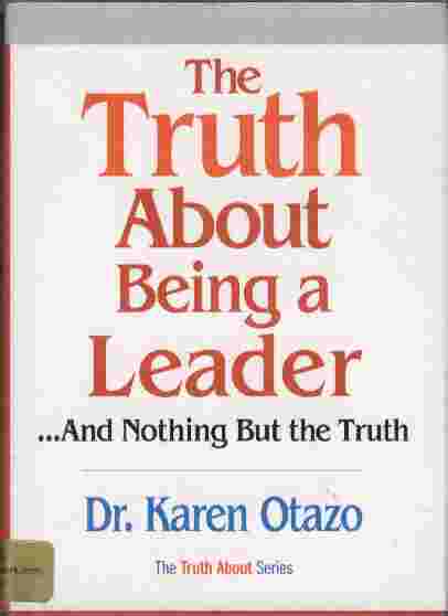 Image for The Truth About Being a Leader  - ... And Nothing but the Truth