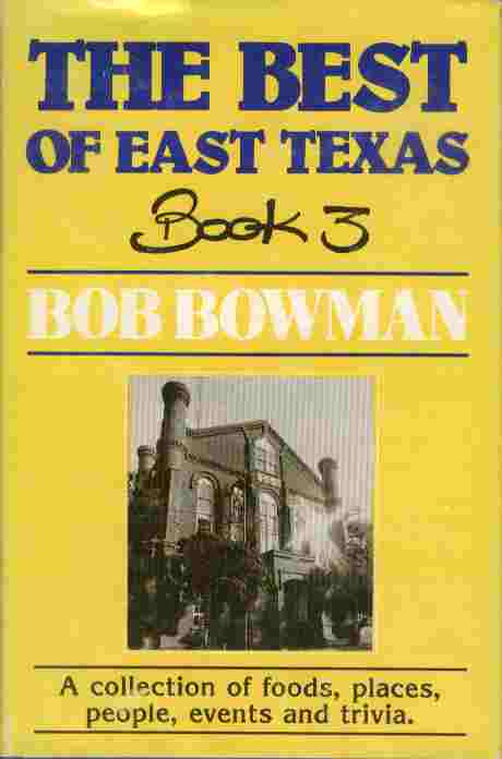 Image for The Best of East Texas  - A collection of foods, places, people, events and trivia.