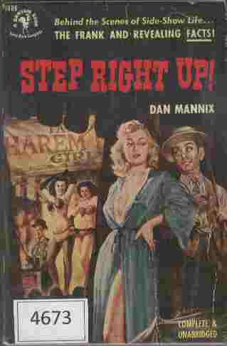 Image for Step Right Up!  - Behind the Scenes of Side-Show Life... The Frank and Revealing Facts!