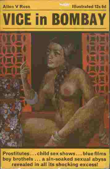 Image for Vice in Bombay  - Prostitutes ...chld sex shows...blue films...boy brothels...a sin-soaked sexual abyss revealed in all its shocking excess!