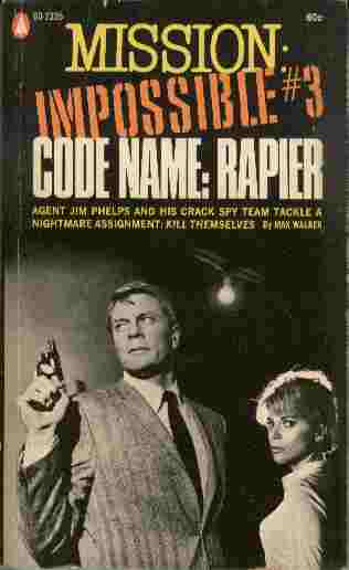 Image for Code Name: Rapier - Agent Jim Phelps and his crack spy team tackle a nightmare assignment: Kill themselves