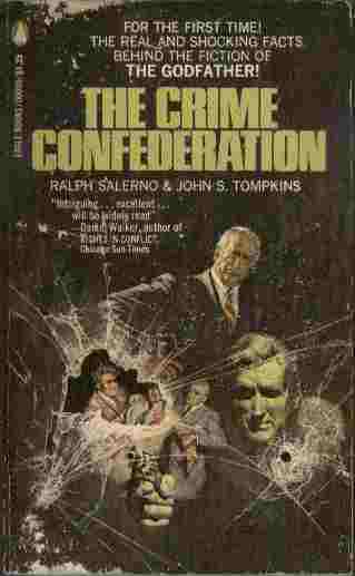 Image for The Crime Confederation  - For the first time! The real and shocking facts behind the fiction of The Godfather!
