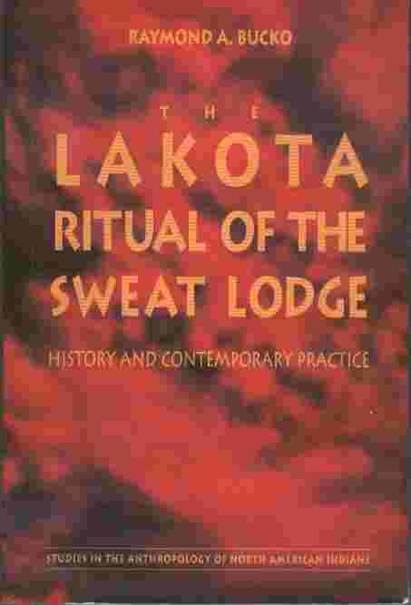 Image for The Lakota Ritual of the Sweat Lodge  - History and contemporary practice