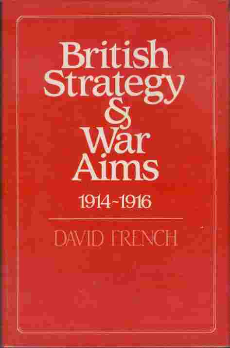 Image for British Strategy & War Aims  - 1914-1916