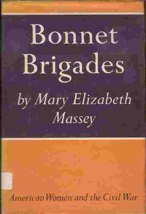 Image for Bonnet Brigades  - American Women and the Civil War