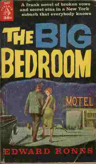 Image for The Big Bedroom - A frank novel of broken vows and secret sinsin a New York suburb that everybody knows