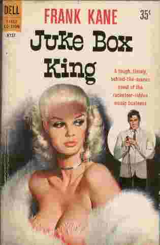 Image for Juke Box King - A tough, timely, behind-the-scenes novel of the racketeer-ridden music business