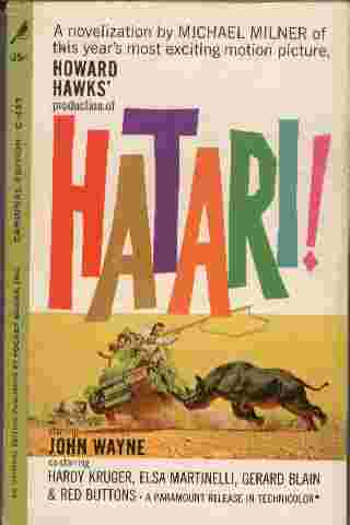 Image for Hatari! - They were in the toughest business in the world - capturing live African animals for zoos all over the world. They were doing all right at it, too, until she came along.