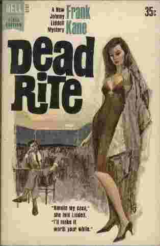 Image for Dead Rite - "Handle my case," she told Liddell, "I'll make it worth your while."