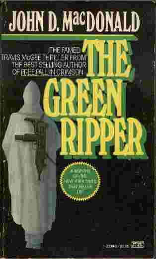 Image for The Green Ripper  - It was a new kind of game for Travis McGee. It was called love...