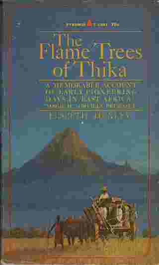 Image for The Flame Trees of Thika  - A memorable account of early pioneering days in East Africa