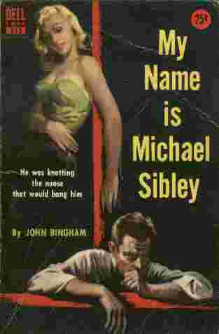 Image for My Name is Michael Sibley - He was knotting the noose that would hang him.