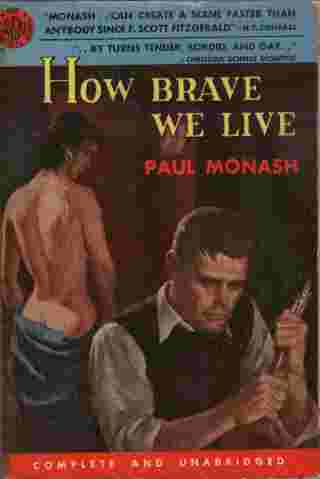 Image for How Brave We Live - It is a story about several people.. traveling with brutally aimless necessity around Greenwich Village, in and out of bars, beds, and jail...