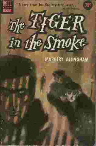 Image for The Tiger in the Smoke  - He lurked treacherously in the dismal mists, and his scent was everywhere. In his wake were signs of diabolical evil - and of blood.
