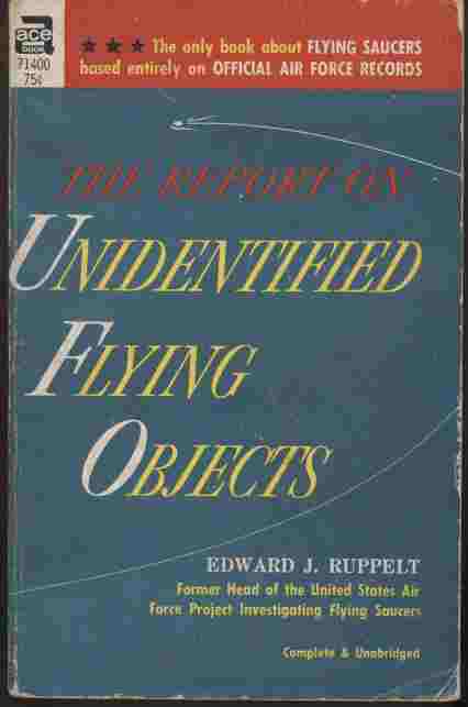 Image for The Report on Unidentified Flying Objects  - The only book about FLYING SAUCERS based entirely on OFFICAL AIR FORCE RECORDS