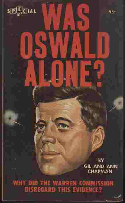 Image for Was Oswald Alone? -- Why did the Warren Commission disregard this evidence?