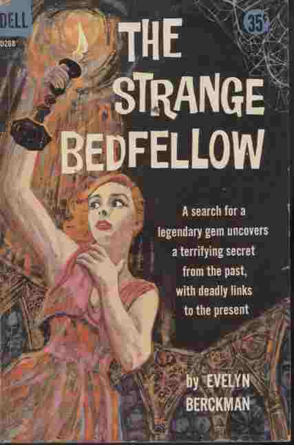 Image for The Strange Bedfellow  - A search for a legendary gem uncovers a terrifying secret from the past, with deadly links to the present