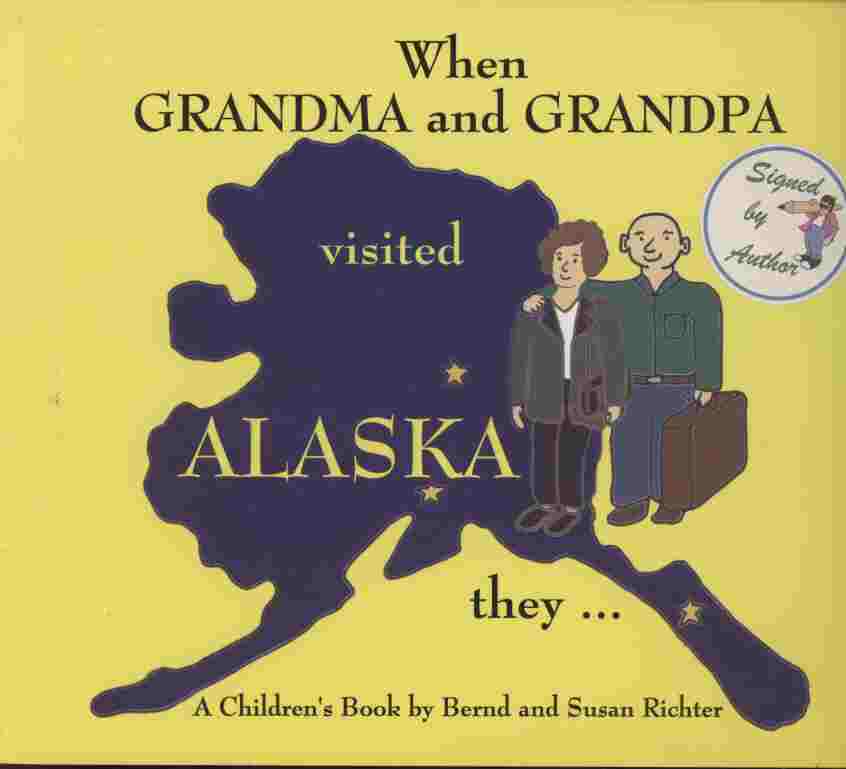 Image for When Grandma & Grandpa Visited Alaska they...