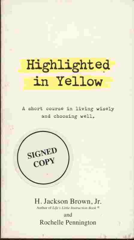 Image for Highlighted in Yellow -- A short course in living wisely and choosing well.