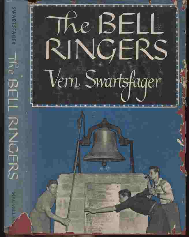 Image for The Bell Ringers -- In Dallas a new movement is under way - a movement which promises great things for the youth of America. Vern Swartsfager, Curate of St. Matthew's Cathedral, tells the story in this moving and colorful book.