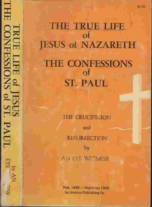 Image for The Occult Life of Jesus of Nazareth -- Embracing his parentage, his youth, his original doctrines and works, his career as a public teacher and physician of the people - the nature of the great conspiracy against him - all the incidents of his tragical death..