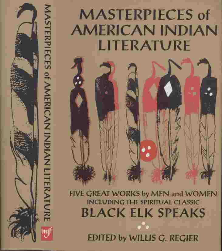 Image for Masterpieces of American Indian Literature -- Five great works by men and women including the spiritual classic Black Elk Speaks