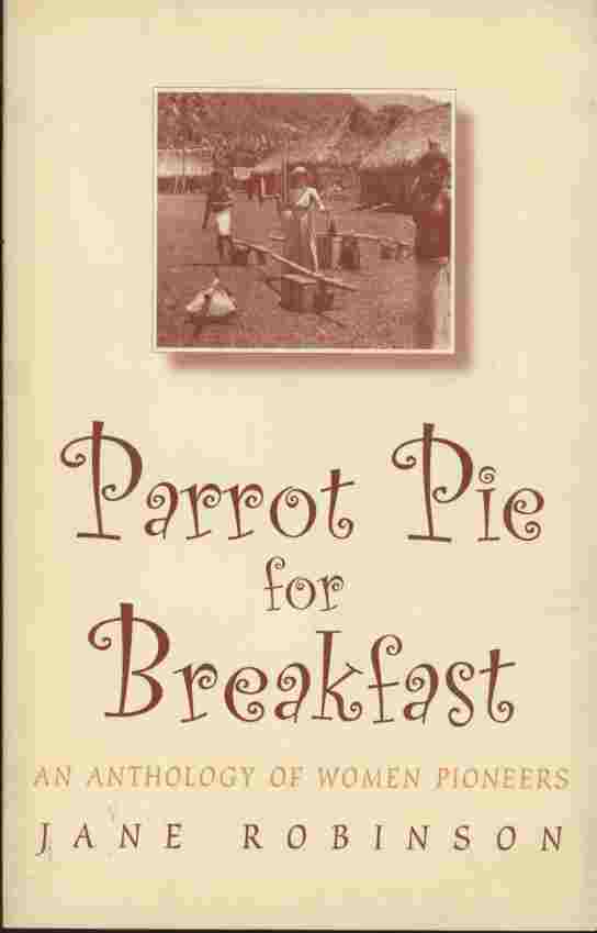 Image for Parrot Pie for Breakfast -- An anthology of women pioneers