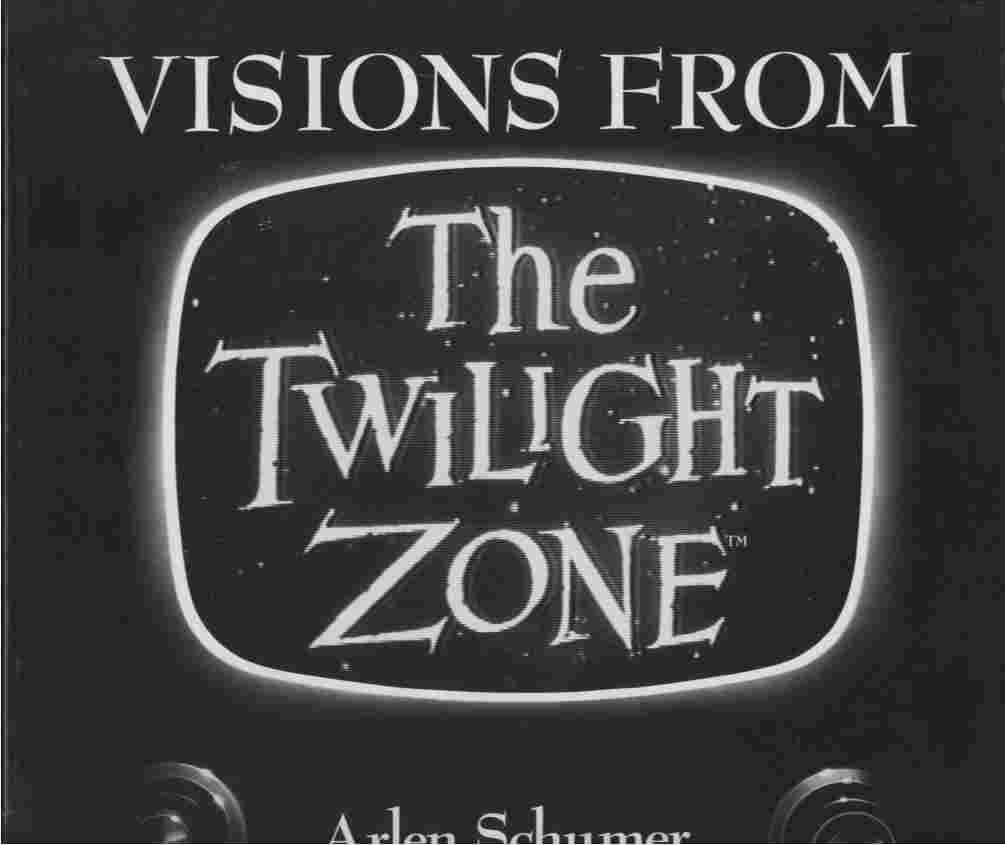 Image for Visions from The Twilight Zone -- There is a fifth dimension beyond that which is known to Man