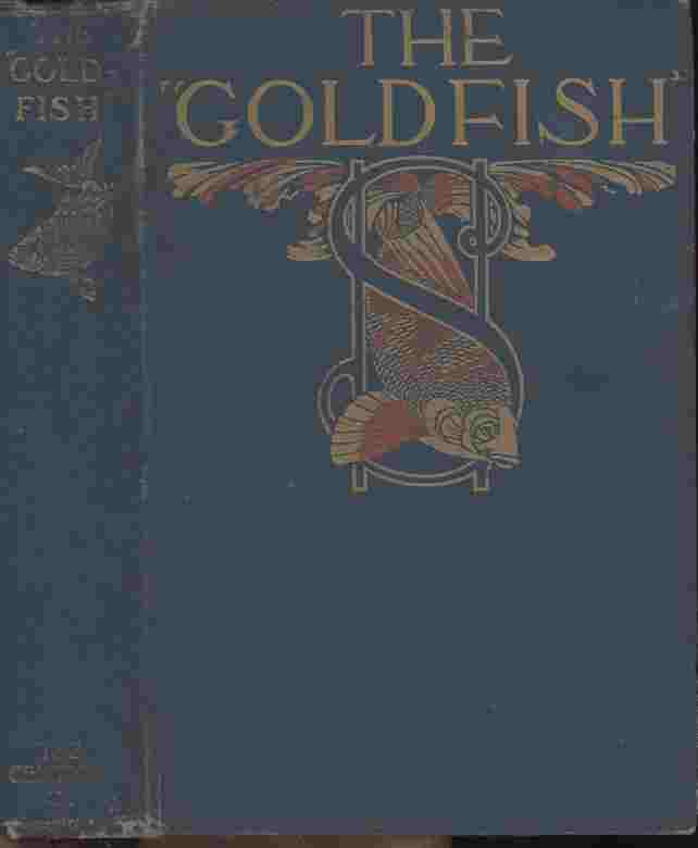 Image for The "Goldfish" - Being the Confessions of a Successful Man