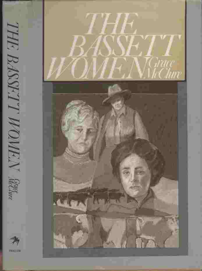 Image for The Bassett Women -- In the late nineteenth century, Elizabeth and Herb Bassett settled in Brown's Park, a secluded valley straddling the border of Utah and Colorado.