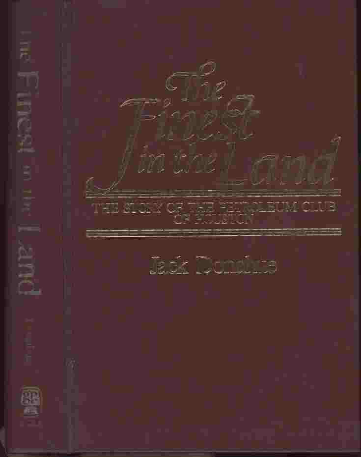 Image for The Finest in the Land -- The story of the Petroleum Club of Houston