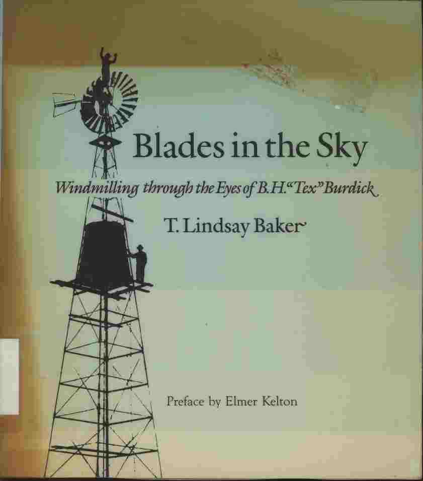 Image for Blades in the Sky -- Windmilling through the eyes of B.H. "Tex" Burdick