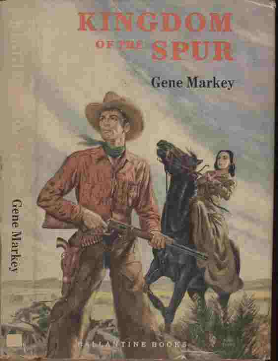 Image for Kingdom of the Spur -- A half-million acres, two hundred people - this was the fabuous ranch that Don Miguel de Sabara ruled with the iron ruthlessness of a feudal king.