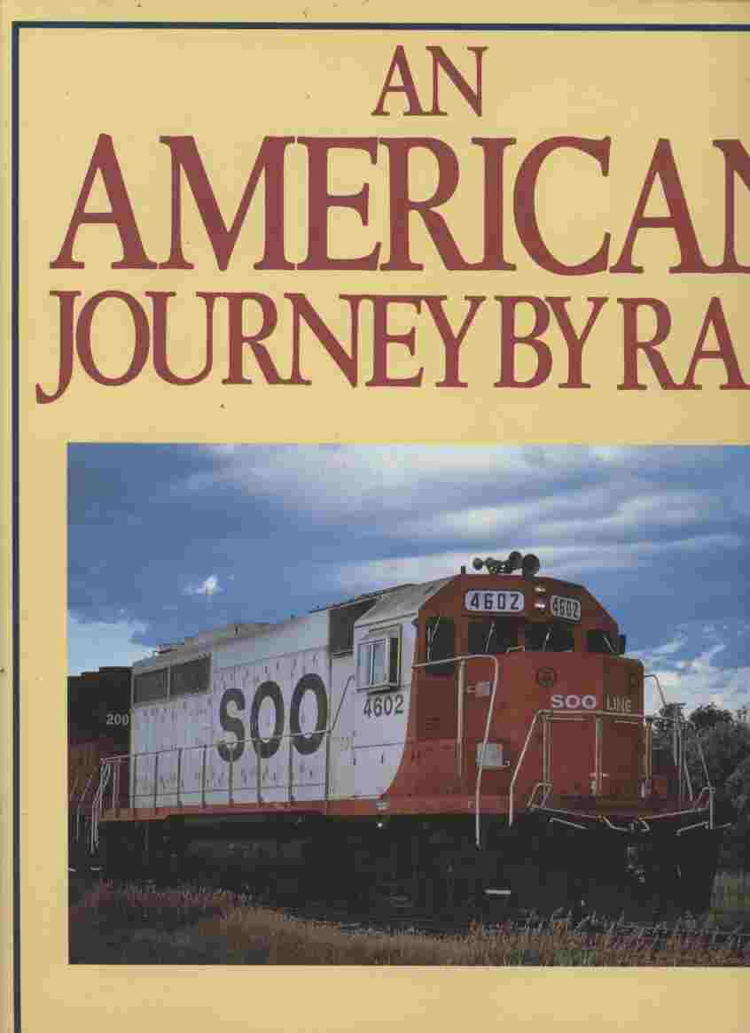 Image for An American Journey by Rail -- Working on the railroad, riding the rails, or just sitting back and enjoying the view - many Americans first saw their country through a train window.